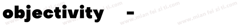 objectivity 字体字体转换